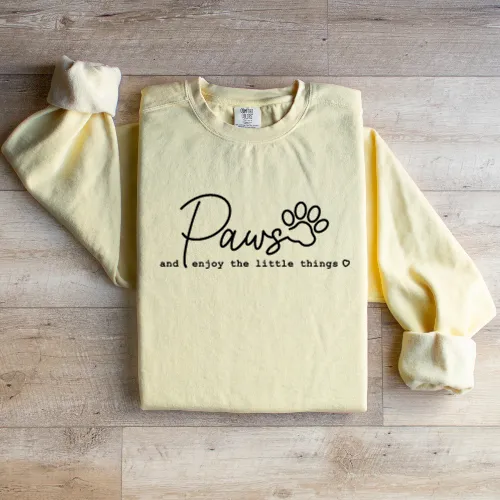 Paws and enjoy the little things| Cute dog shirt